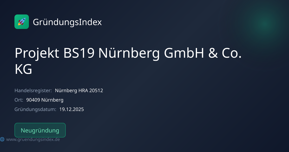 Projekt BS19 Nürnberg GmbH & Co. KG (HRA 20512) - Neugründung 90409 ...