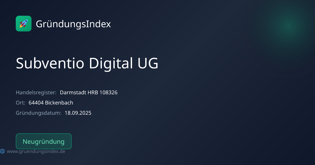 Subventio Digital UG (HRB 108326) - Neugründung 64404 Bickenbach ...